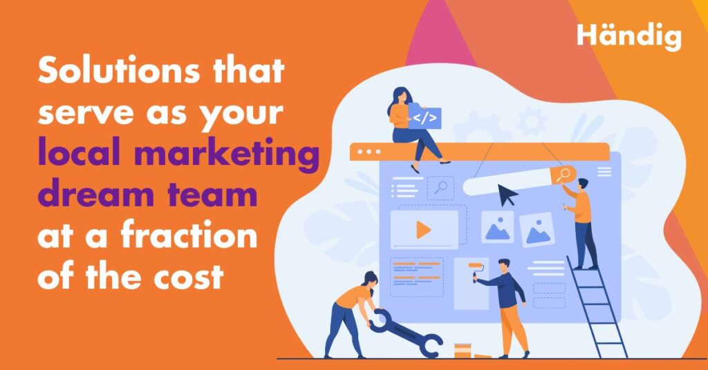 Händig Local - solutions that act like your marketing dream team